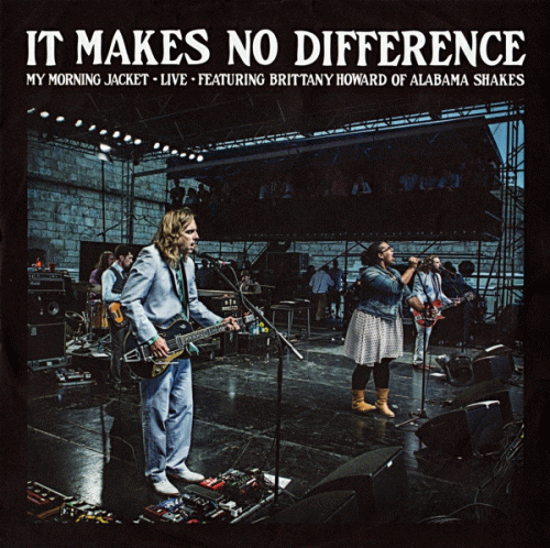 My Morning Jacket : It Makes No Difference